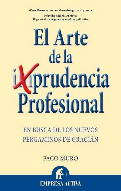 ARTE DE LA PRUDENCIA PROFESIONAL | 9788492452453 | MURO, FRANCISCO | Llibreria Online de Banyoles | Comprar llibres en català i castellà online