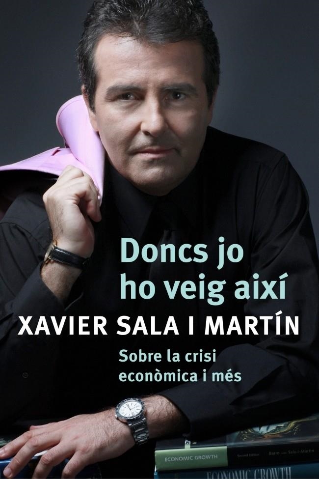 DONCS JO HO VEIG AIXÍ | 9788401387487 | SALA I MARTÍN, XAVIER | Llibreria Online de Banyoles | Comprar llibres en català i castellà online