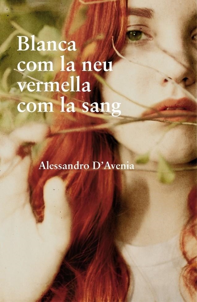 BLANCA COM LA NEU, VERMELLA COM LA SANG | 9788401387494 | D'AVENIA, ALESSANDRO | Llibreria Online de Banyoles | Comprar llibres en català i castellà online