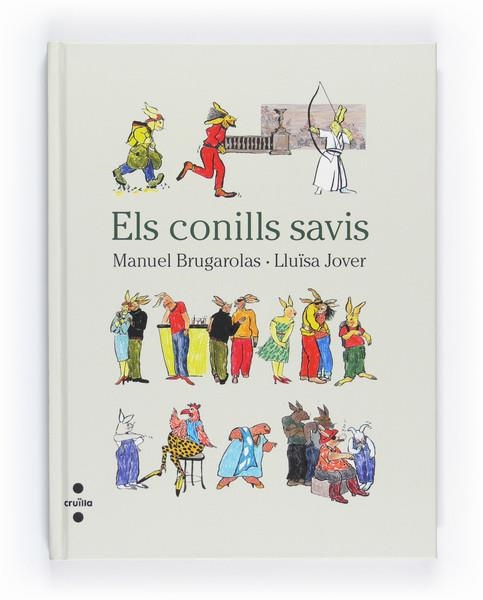 CONILLS SAVIS , ELS | 9788466125475 | BRUGAROLAS , MANUEL . JOVER LLUISA | Llibreria Online de Banyoles | Comprar llibres en català i castellà online