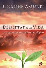 DESPERTAR A LA VIDA | 9788484452980 | KRISHNAMURTI, J. | Llibreria Online de Banyoles | Comprar llibres en català i castellà online