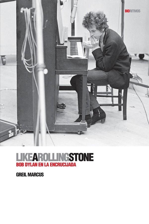 LIKEAROLLINGSTONE, BOB DYLAN EN LA ENCRUCIJADA | 9788496879515 | MARCUS, GREIL | Llibreria Online de Banyoles | Comprar llibres en català i castellà online