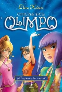 CHICAS DEL OLIMPO: LÁGRIMAS DE CRISTAL | 9788427200241 | KEDROS, ELENA | Llibreria Online de Banyoles | Comprar llibres en català i castellà online