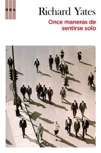 ONCE MANERAS DE SENTIRSE SOLO | 9788498677911 | YATES, RICHARD | Llibreria Online de Banyoles | Comprar llibres en català i castellà online