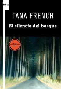 SILENCIO DEL BOSQUE, EL | 9788498677874 | FRENCH, TANA | Llibreria L'Altell - Llibreria Online de Banyoles | Comprar llibres en català i castellà online - Llibreria de Girona