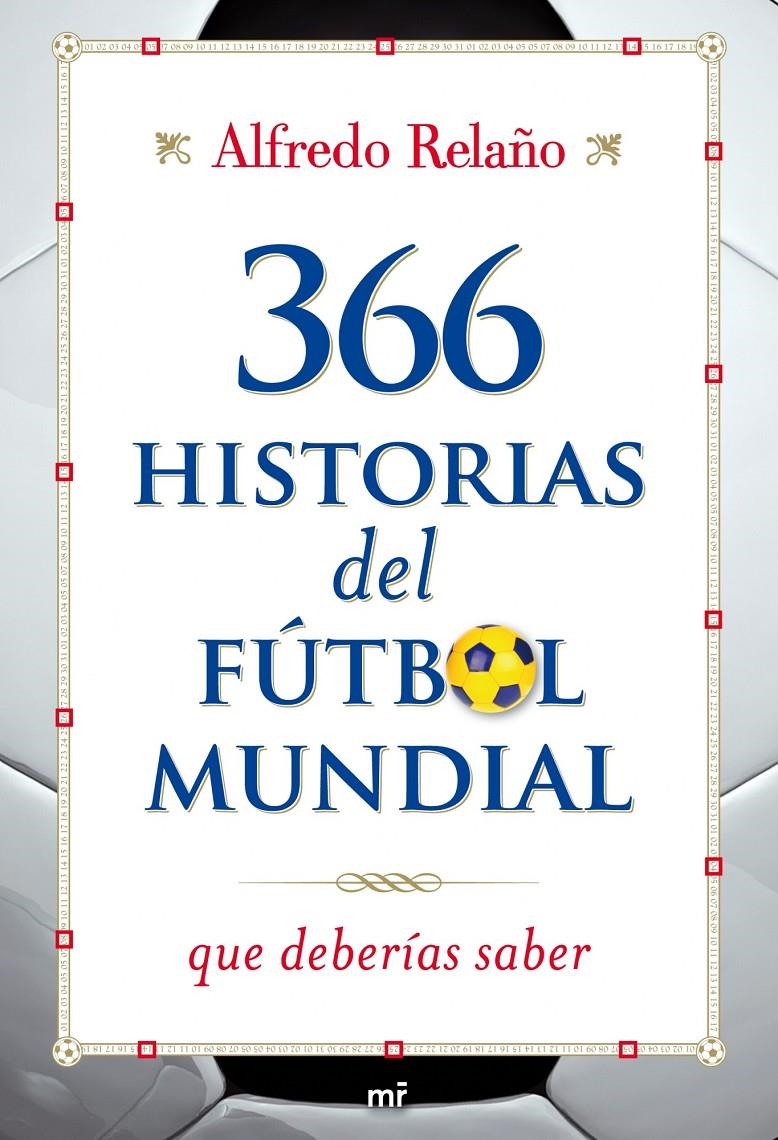 366 HISTORIAS  DEL FUTBOL MUNDIAL | 9788427036253 | RELAÑO ALFREDO | Llibreria Online de Banyoles | Comprar llibres en català i castellà online