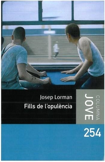 ELS FILLS DE L'OPULÈNCIA | 9788499321677 | LORMAN JOSEP | Llibreria Online de Banyoles | Comprar llibres en català i castellà online