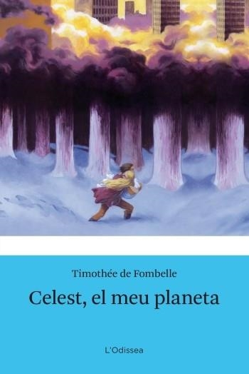 CELEST, EL MEU PLANETA | 9788499321523 | FOMBELLE, TIMOTHÉE DE | Llibreria Online de Banyoles | Comprar llibres en català i castellà online