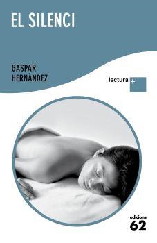 SILENCI, EL | 9788429766486 | HERNANDEZ, GASPAR | Llibreria Online de Banyoles | Comprar llibres en català i castellà online