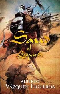 SAUD EL LEOPARDO | 9788498723694 | VAZQUEZ FIGUEROA, ALBERTO | Llibreria Online de Banyoles | Comprar llibres en català i castellà online