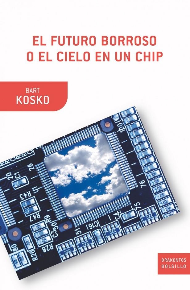 FUTURO BORROSO O EL CIELO EN UN CHIP, EL | 9788498920871 | KOSKO, BART | Llibreria Online de Banyoles | Comprar llibres en català i castellà online