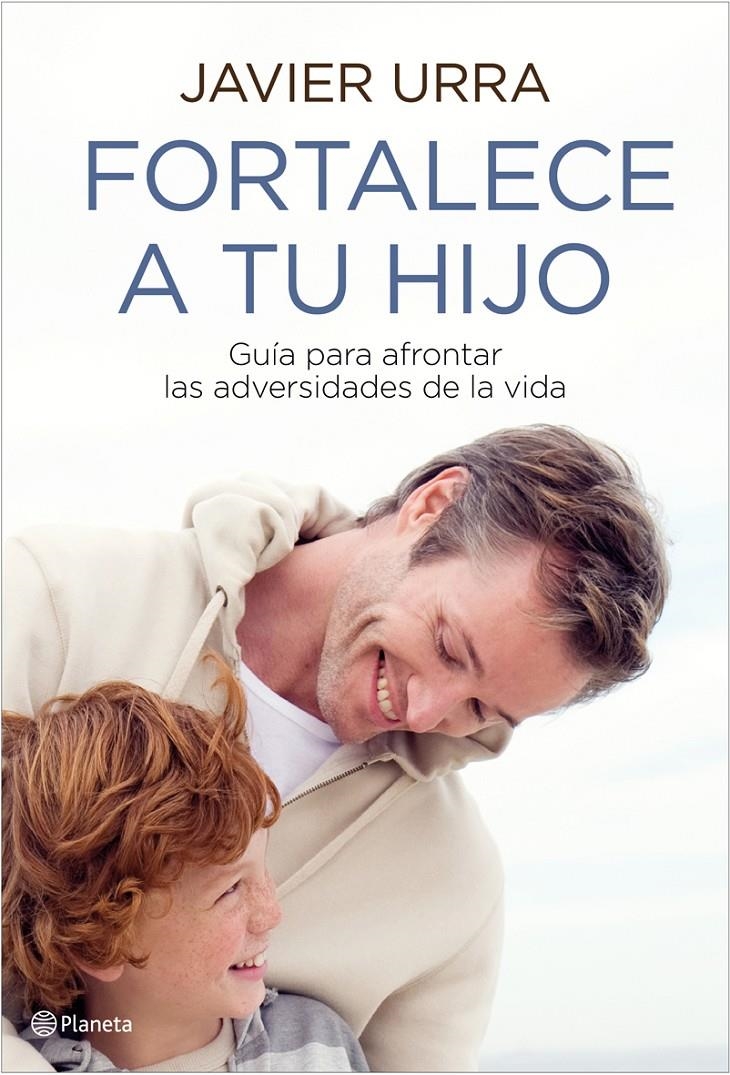 FORTALECE A TU HIIJO | 9788408093428 | URRA, JAVIER | Llibreria L'Altell - Llibreria Online de Banyoles | Comprar llibres en català i castellà online - Llibreria de Girona