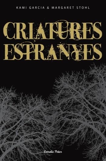 CRIATURES ESTRANYES | 9788499321646 | GARCIA, KAMI*STHOL, MARGARET | Llibreria Online de Banyoles | Comprar llibres en català i castellà online