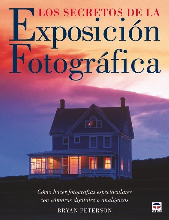 SECRETOS DE LA EXPOSICION FOTOGRAFICA, LOS | 9788479026660 | PETERSON, BRYAN | Llibreria Online de Banyoles | Comprar llibres en català i castellà online