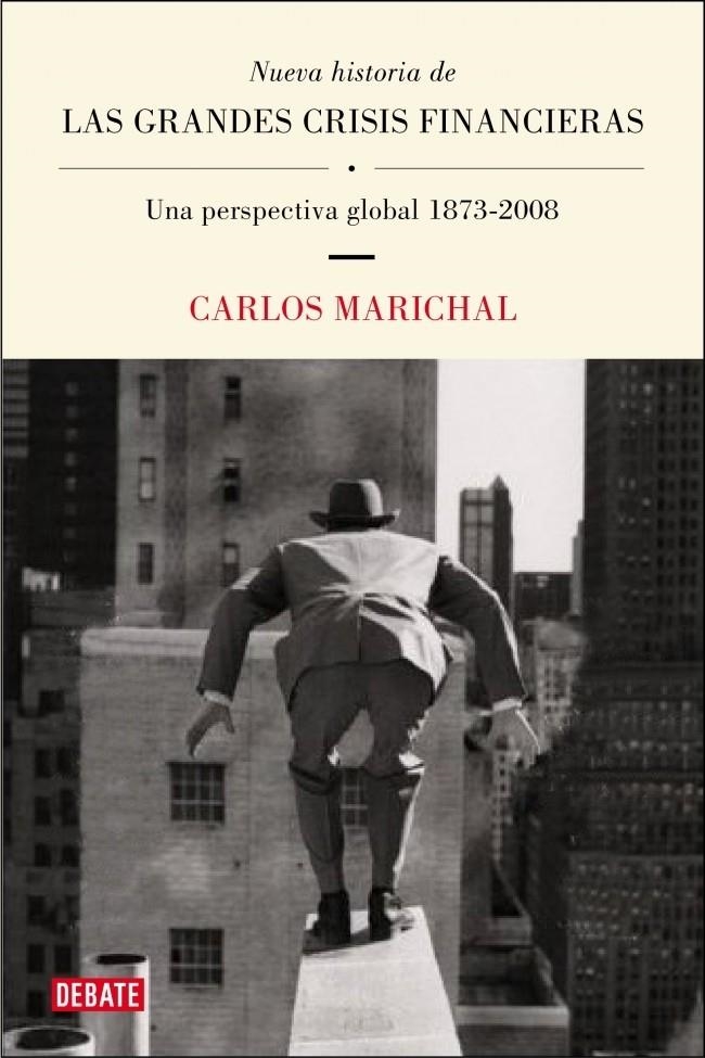 NUEVA HISTORIA DE LAS GRANDES CRISIS FINANCIERAS | 9788483069004 | MARICHAL, CARLOS | Llibreria L'Altell - Llibreria Online de Banyoles | Comprar llibres en català i castellà online - Llibreria de Girona