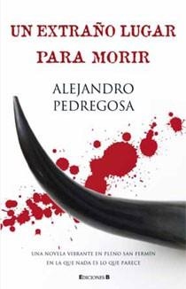 EXTRAÑO LUGAR PARA MORIR, UN | 9788466637961 | PEDREGOSA MORALES, ALEJANDRO | Llibreria Online de Banyoles | Comprar llibres en català i castellà online