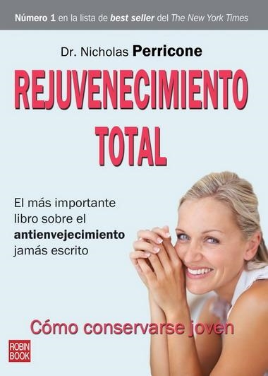 REJUVENECIMIENTO TOTAL | 9788499170541 | PERRICONE, NICHOLAS | Llibreria Online de Banyoles | Comprar llibres en català i castellà online