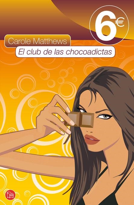 CLUB DE LAS CHOCOADICTAS 6_ 10 FG | 9788466316934 | MATTHEWS, CAROLE | Llibreria Online de Banyoles | Comprar llibres en català i castellà online