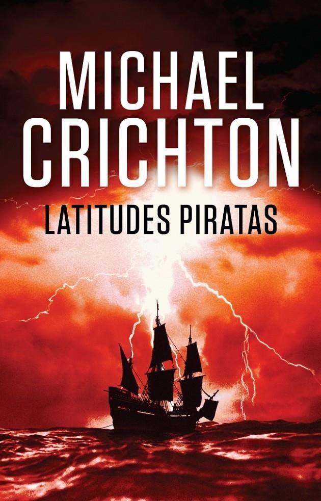 LATITUDES PIRATAS | 9788401338908 | CRISCHTON.MICHAEL | Llibreria Online de Banyoles | Comprar llibres en català i castellà online