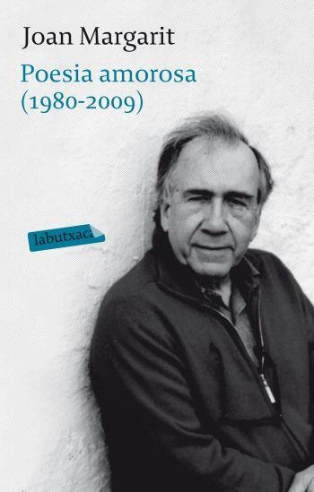 POESIA AMOROSA COMPLETA | 9788499301129 | MARGARIT, JOAN | Llibreria L'Altell - Llibreria Online de Banyoles | Comprar llibres en català i castellà online - Llibreria de Girona