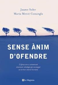 SENSE ÀNIM D'OFENDRE | 9788482641386 | SOLER, JAUME*CONANGLA, MARIA MERCE | Llibreria Online de Banyoles | Comprar llibres en català i castellà online