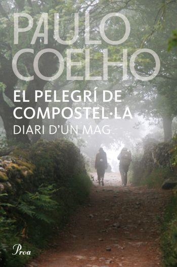 PELEGRÍ DE COMPOSTEL·LA, EL | 9788482569345 | COELHO, PAULO | Llibreria Online de Banyoles | Comprar llibres en català i castellà online