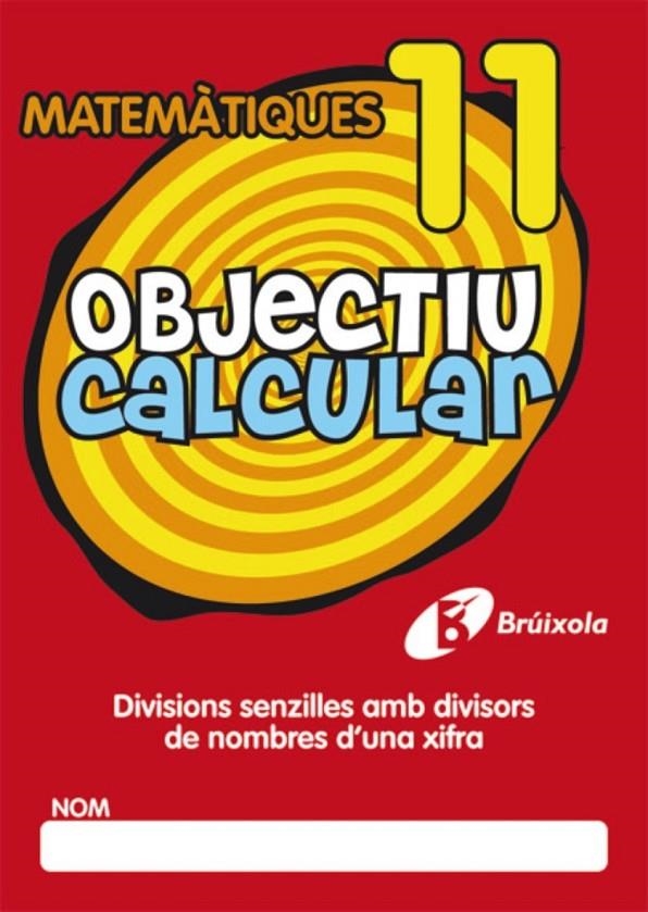 OBJECTIU CALCULAR 11 | 9788499060552 | * | Llibreria Online de Banyoles | Comprar llibres en català i castellà online