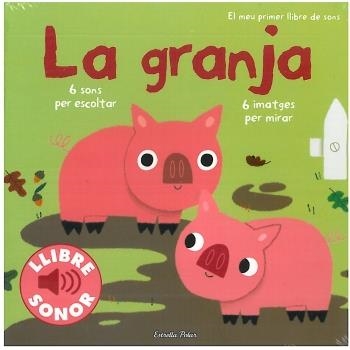 LA GRANJA. EL MEU PRIMER LLIBRE DE SONS | 9788499321134 | DIVERSOS AUTORS/MARION BILLET | Llibreria L'Altell - Llibreria Online de Banyoles | Comprar llibres en català i castellà online - Llibreria de Girona