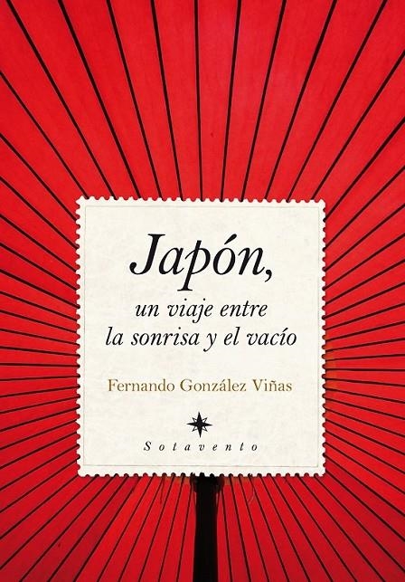 JAPON, UN VIAJE ENTRE LA SONRISA Y EL VACÍO | 9788492924332 | GONZALEZ  VI¥AS, FERNANDO | Llibreria Online de Banyoles | Comprar llibres en català i castellà online