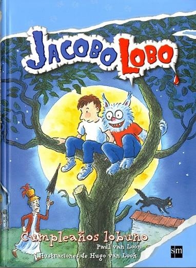 JACOBO LOBO. CUMPLEAÑOS LOBUNO | 9788467541045 | VAN LOON, PAUL | Llibreria Online de Banyoles | Comprar llibres en català i castellà online