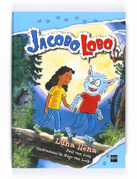 JACOBO LOBO. LUNA LLENA | 9788467541113 | VAN LOON, PAUL | Llibreria Online de Banyoles | Comprar llibres en català i castellà online