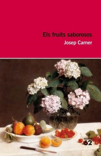 FRUITS SABOROSOS, ELS | 9788492672639 | CARNER, JOSEP | Llibreria L'Altell - Llibreria Online de Banyoles | Comprar llibres en català i castellà online - Llibreria de Girona