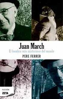 JUAN MARCH. EL HOMBRE MAS MISTERIOSO DEL MUNDO | 9788498723922 | FERRER GUASP, PERE | Llibreria Online de Banyoles | Comprar llibres en català i castellà online