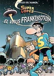 SUPER LOPEZ Nº136.EL VIRUS FRANKENSTE | 9788466643962 | LOPEZ FERNANDEZ, JUAN | Llibreria Online de Banyoles | Comprar llibres en català i castellà online