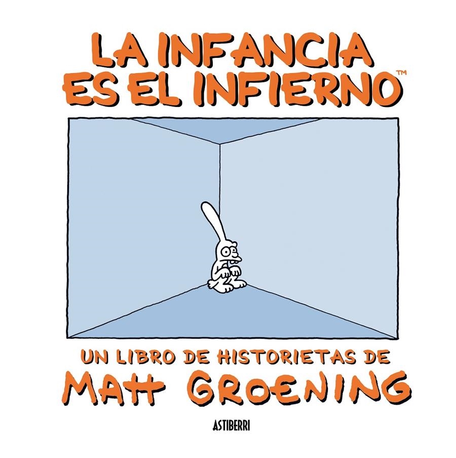 INFANCIA ES EL INFIERNO, LA | 9788492769582 | GROENING, MAH | Llibreria L'Altell - Llibreria Online de Banyoles | Comprar llibres en català i castellà online - Llibreria de Girona