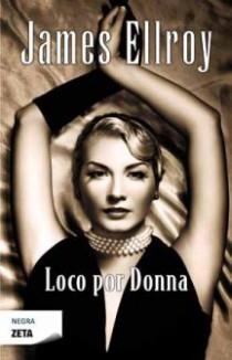 LOCO POR DONNA | 9788498724189 | ELLROY, JAMES | Llibreria Online de Banyoles | Comprar llibres en català i castellà online