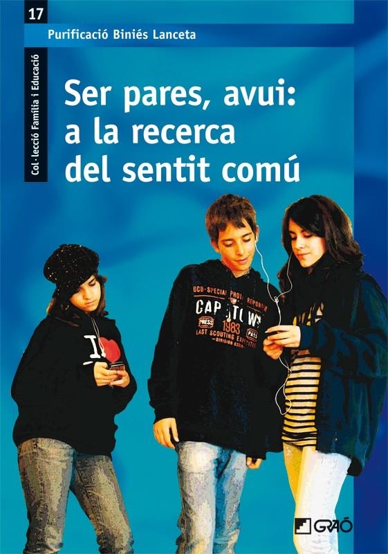 SER PARES, AVUI: A LA RECERCA DEL SENTIT COMÚ | 9788478279043 | BINIES LANCETA, PURIFICACIÓ | Llibreria Online de Banyoles | Comprar llibres en català i castellà online