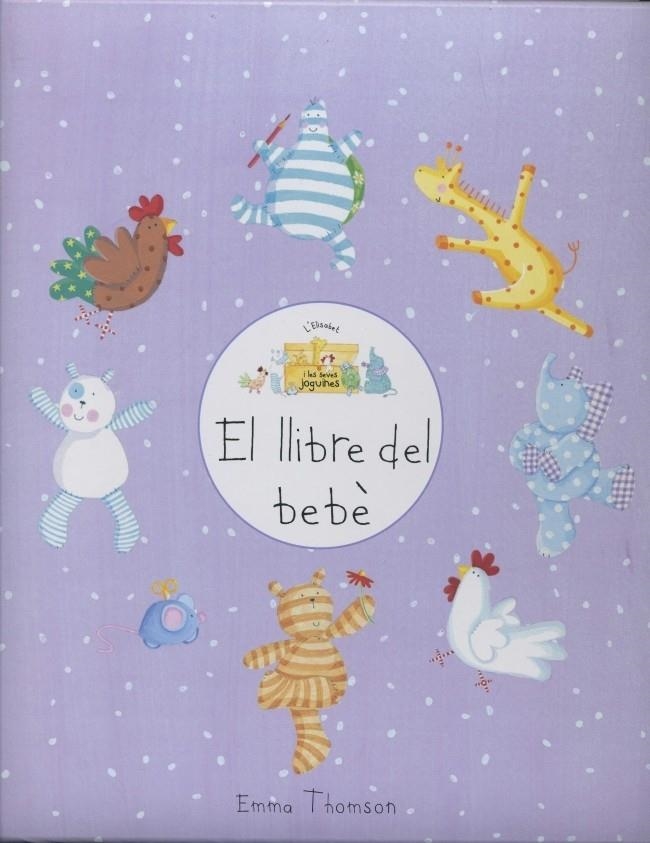 LLIBRE DEL BEBÈ,EL | 9788448828400 | THOMPSON, EMMA | Llibreria L'Altell - Llibreria Online de Banyoles | Comprar llibres en català i castellà online - Llibreria de Girona