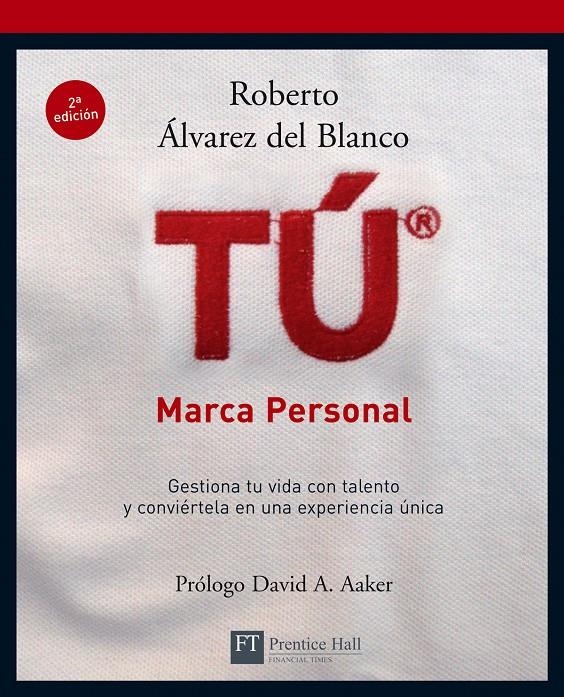 TU, MARCA PERSONAL: COMO CONSEGUIR GESTIONAR | 9788483224182 | ALVAREZ DE BLANCO, ROBERTO | Llibreria Online de Banyoles | Comprar llibres en català i castellà online