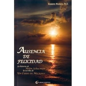 AUSENCIA DE FELICIDAD: | 9788493727437 | WAPNICK, KENNETH | Llibreria Online de Banyoles | Comprar llibres en català i castellà online