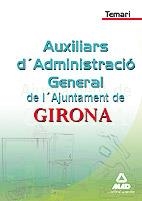 AUXILIAR D'ADMINISTRACIÓ DE L'AJUNTAMENT DE GIRONA | 9788467641912 | GARCIA, CONSUELO | Llibreria Online de Banyoles | Comprar llibres en català i castellà online