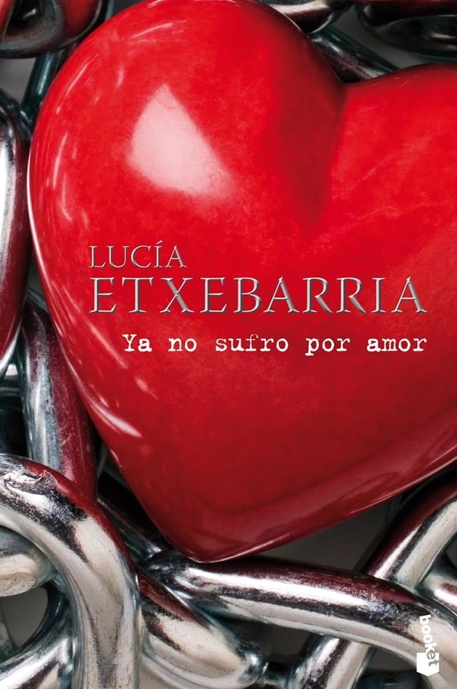 YA NO SUFRO POR AMOR | 9788427035485 | ETXEBARRIA, LUCÍA | Llibreria Online de Banyoles | Comprar llibres en català i castellà online