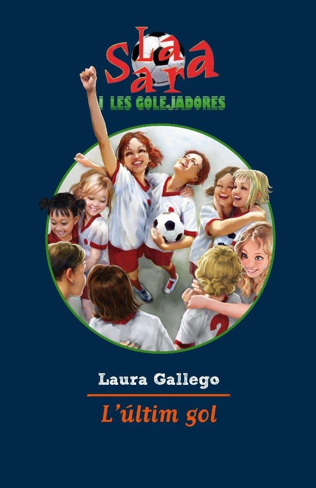 ÚLTIM GOL, L' | 9788499322483 | GALLEGO, LAURA | Llibreria Online de Banyoles | Comprar llibres en català i castellà online