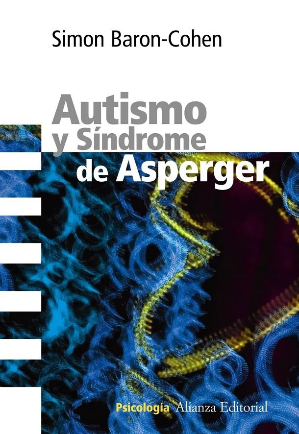 AUTISMO Y SINDROME DE ASPERGER | 9788420669410 | BARON-COHEN, SIMON | Llibreria L'Altell - Llibreria Online de Banyoles | Comprar llibres en català i castellà online - Llibreria de Girona