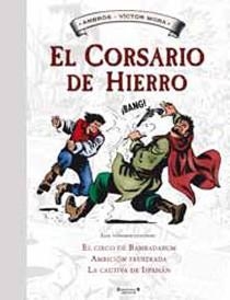 CORSARIO DE HIERRO HISTORICO Nº4 | 9788466643689 | MORA &amp; AMBROS/AMBROSIO, MIGUEL (IL.INTERIOR)/(IL. | Llibreria Online de Banyoles | Comprar llibres en català i castellà online