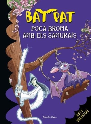 POCA BROMA AMB ELS SAMURAIS | 9788499322537 | ROBERTO PAVANELLO/BAT PAT | Llibreria L'Altell - Llibreria Online de Banyoles | Comprar llibres en català i castellà online - Llibreria de Girona