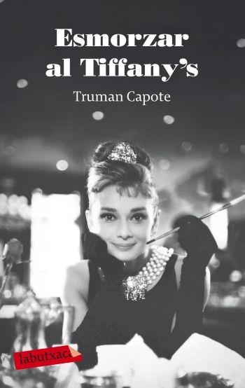 ESMORZAR AL TIFFANY´S | 9788499301693 | CAPOTE, TRUMAN | Llibreria Online de Banyoles | Comprar llibres en català i castellà online