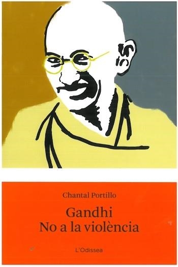 GHANDI. NO A LA VIOLÈNCIA | 9788499322520 | PORTILLO,GANDHI | Llibreria Online de Banyoles | Comprar llibres en català i castellà online