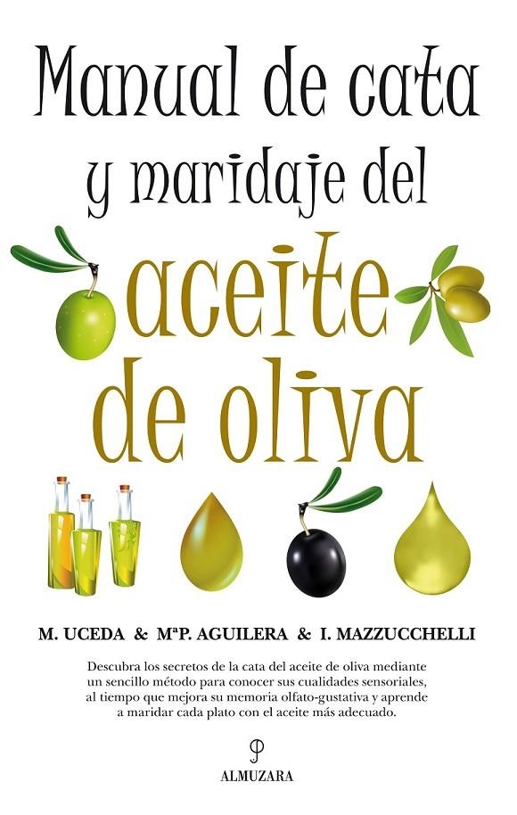 MANUAL DE CATA Y MARIDAJE DEL ACEITE DE OLIVA | 9788492924349 | UCEDA, M.; MAZZUCCHELLI, I.; AGU | Llibreria L'Altell - Llibreria Online de Banyoles | Comprar llibres en català i castellà online - Llibreria de Girona