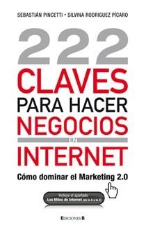 222 CLAVES PARA HACER NEGOCIOS INTERNET | 9788466645225 | PINCETTI, SEBASTIAN /RODRIGUEZ, SILVINA/PINCETTI, | Llibreria L'Altell - Llibreria Online de Banyoles | Comprar llibres en català i castellà online - Llibreria de Girona